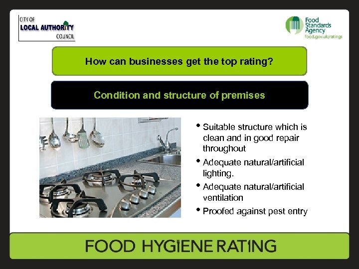 How can businesses get the top rating? Condition and structure of premises • Suitable