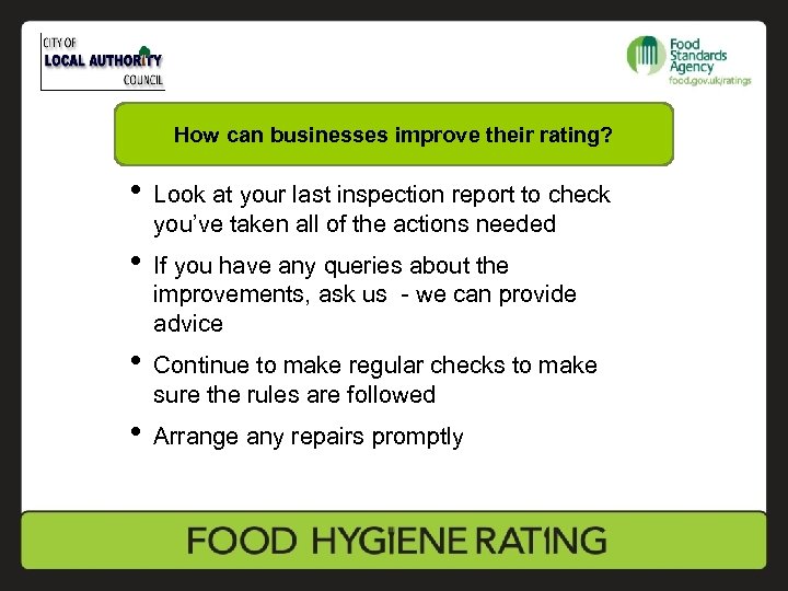 How can businesses improve their rating? • Look at your last inspection report to