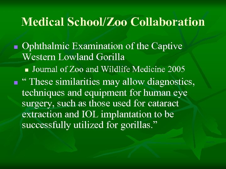 Medical School/Zoo Collaboration n Ophthalmic Examination of the Captive Western Lowland Gorilla n n