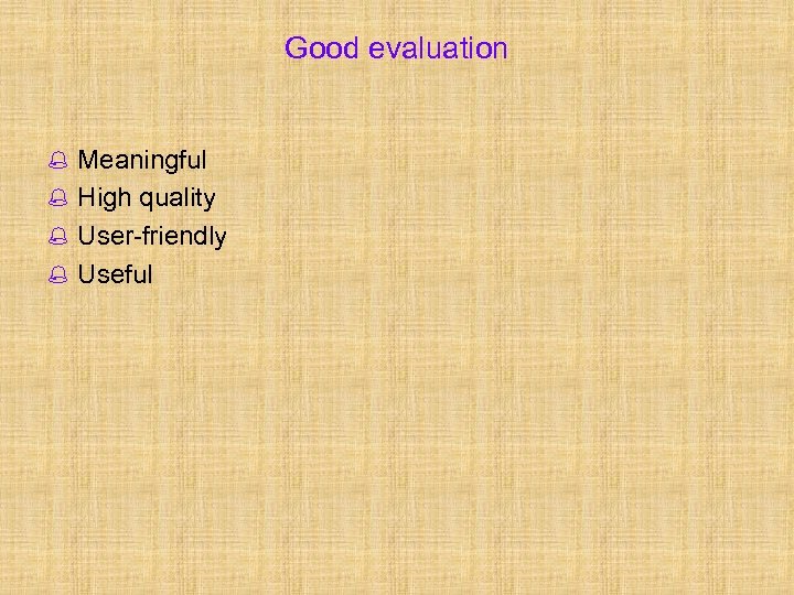 Good evaluation % Meaningful % High quality % User-friendly % Useful 
