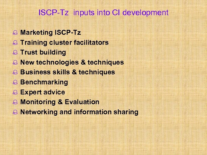 ISCP-Tz inputs into CI development % Marketing ISCP-Tz % Training cluster facilitators % Trust