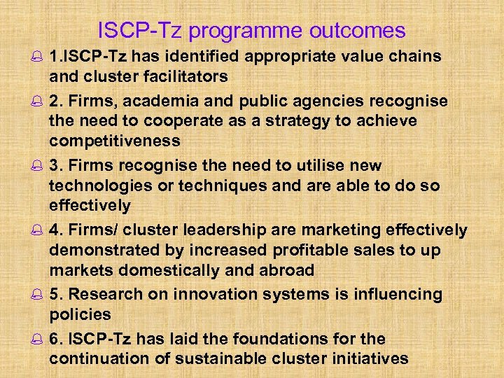 ISCP-Tz programme outcomes % 1. ISCP-Tz has identified appropriate value chains % % %