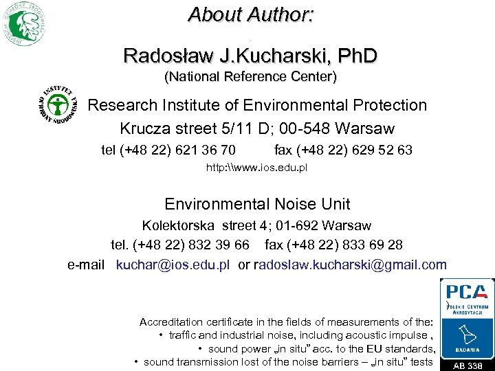 About Author: . Radosław J. Kucharski, Ph. D (National Reference Center) Research Institute of