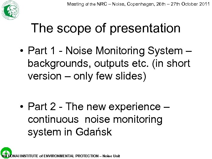 Meeting of the NRC – Noise, Copenhagen, 26 th – 27 th October 2011