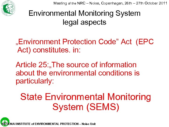 Meeting of the NRC – Noise, Copenhagen, 26 th – 27 th October 2011