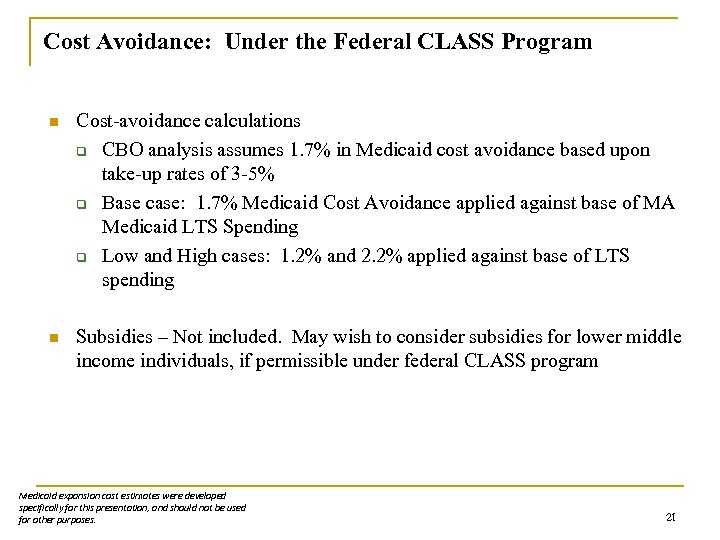 Cost Avoidance: Under the Federal CLASS Program n Cost-avoidance calculations q CBO analysis assumes