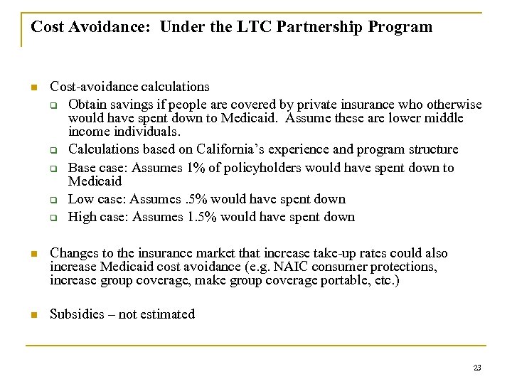 Cost Avoidance: Under the LTC Partnership Program n Cost-avoidance calculations q Obtain savings if