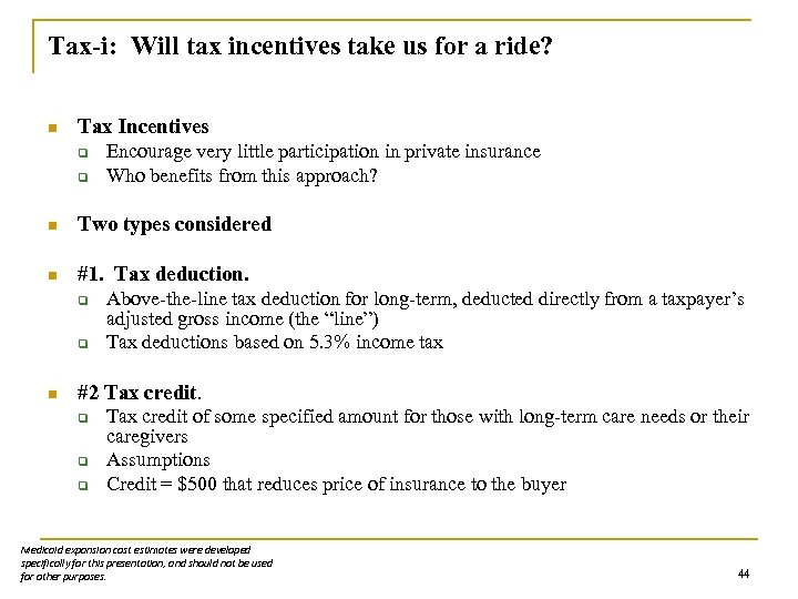 Tax-i: Will tax incentives take us for a ride? n Tax Incentives q q