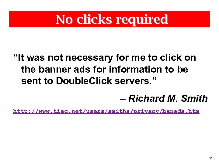 No clicks required “It was not necessary for me to click on the banner