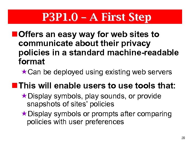 P 3 P 1. 0 – A First Step n Offers an easy way