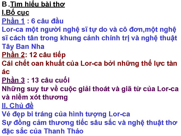 B. Tìm hiểu bài thơ I. Bố cục Phần 1 : 6 câu đầu