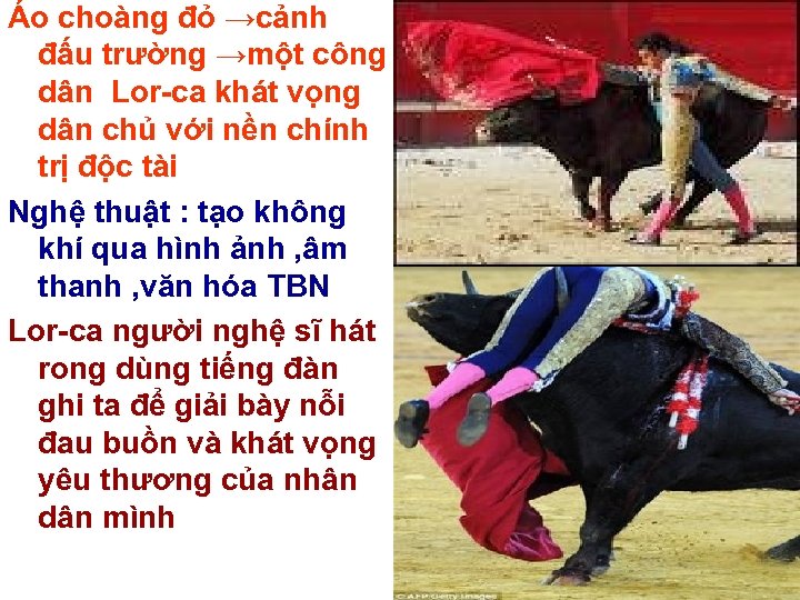 Áo choàng đỏ →cảnh đấu trường →một công dân Lor-ca khát vọng dân chủ