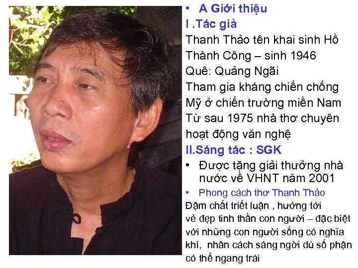  • A Giới thiệu I. Tác giả Thanh Thảo tên khai sinh Hồ