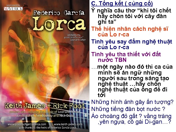 C. Tổng kết ( củng cố) Ý nghĩa câu thơ “khi tôi chết hãy