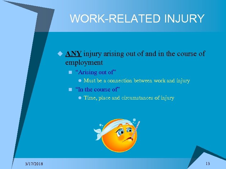 WORK-RELATED INJURY u ANY injury arising out of and in the course of employment