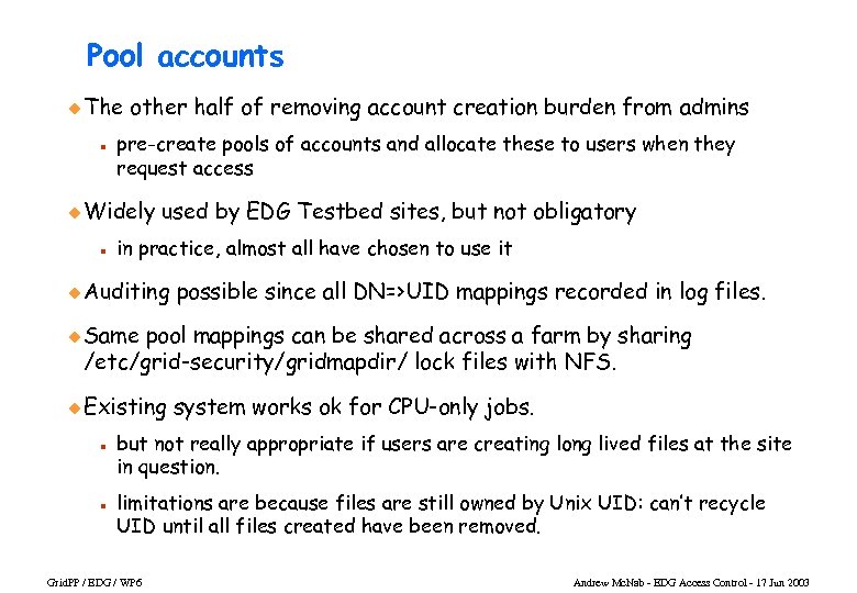 Pool accounts u The n other half of removing account creation burden from admins