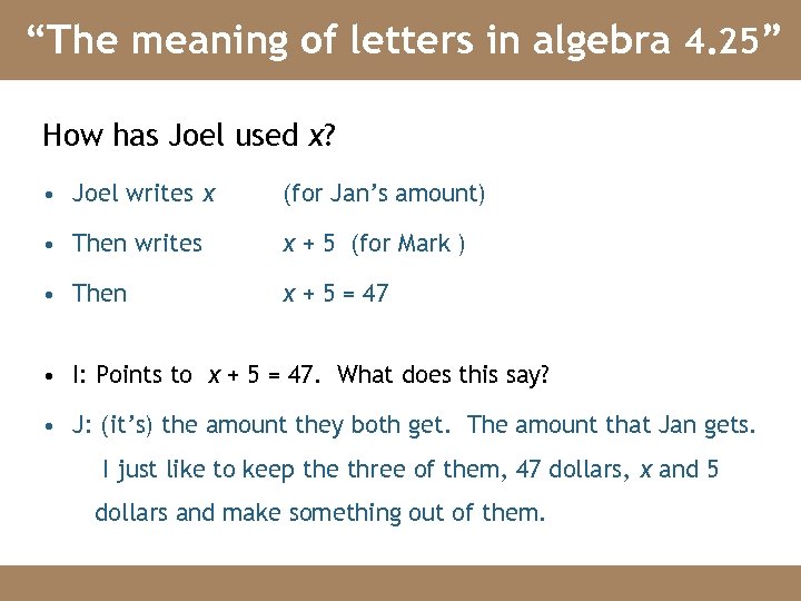“The meaning of letters in algebra 4. 25” How has Joel used x? •