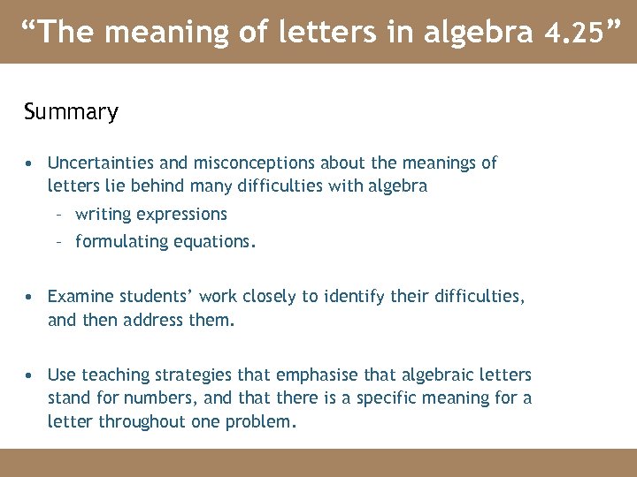 “The meaning of letters in algebra 4. 25” Summary • Uncertainties and misconceptions about