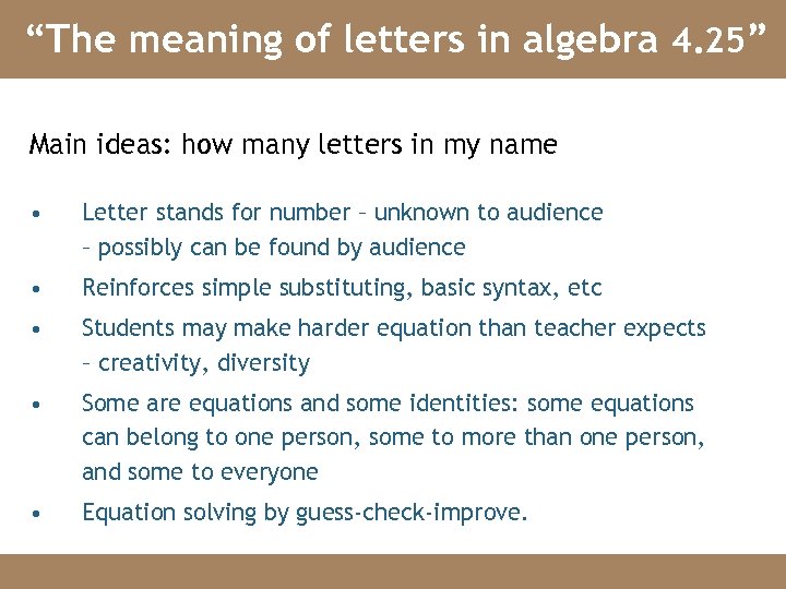 “The meaning of letters in algebra 4. 25” Main ideas: how many letters in