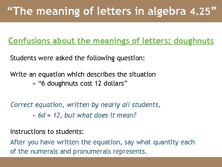 “The meaning of letters in algebra 4. 25” Confusions about the meanings of letters: