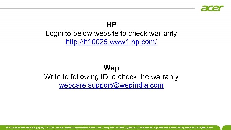 HP Login to below website to check warranty http: //h 10025. www 1. hp.