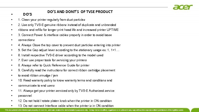 DO’S AND DONT’S OF TVSE PRODUCT • DO’S • 1. Clean your printer regularly