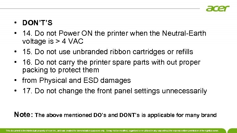 • DON’T’S • 14. Do not Power ON the printer when the Neutral-Earth