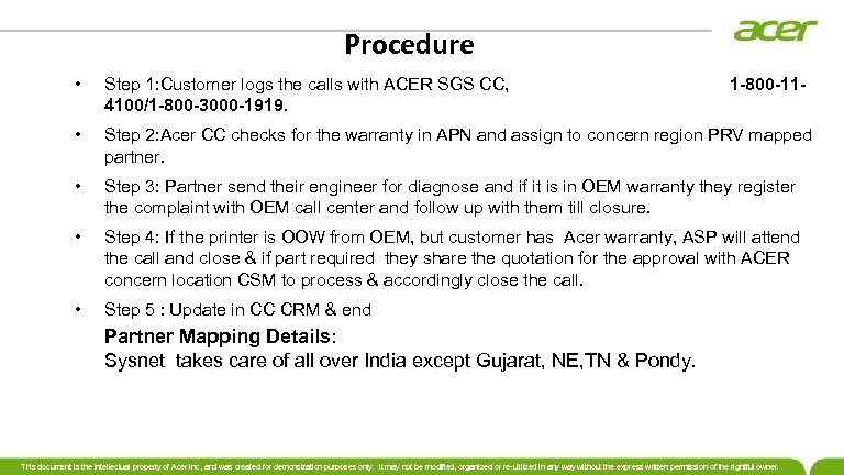 Procedure • Step 1: Customer logs the calls with ACER SGS CC, 1 -800