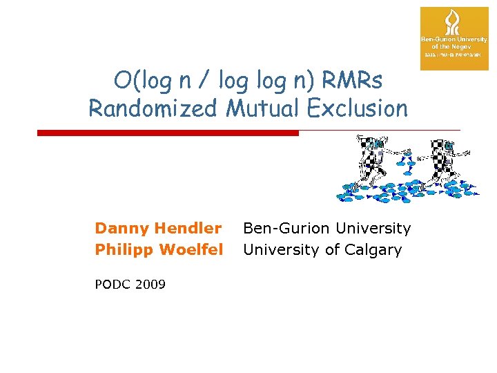 O(log n / log n) RMRs Randomized Mutual Exclusion Danny Hendler Philipp Woelfel PODC