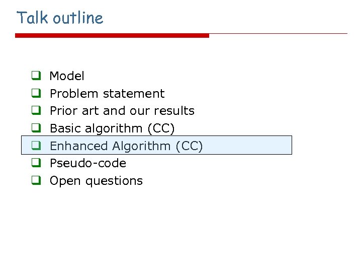 Talk outline q q q q Model Problem statement Prior art and our results