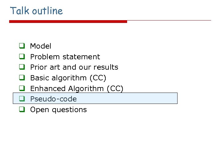 Talk outline q q q q Model Problem statement Prior art and our results