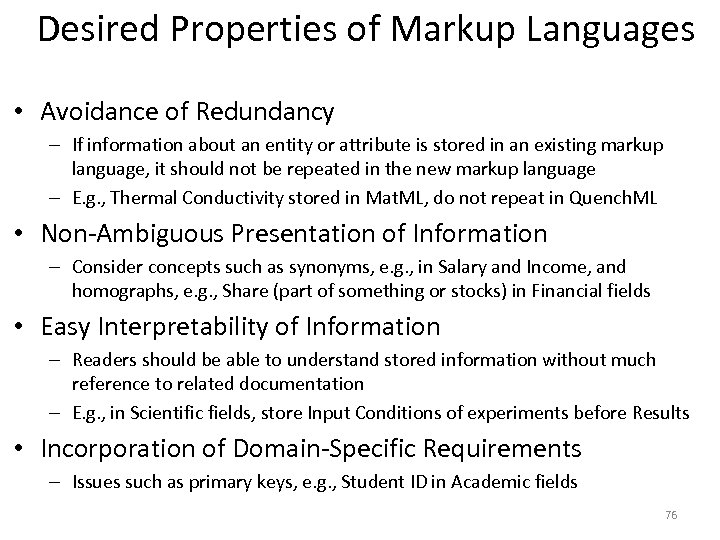 Desired Properties of Markup Languages • Avoidance of Redundancy – If information about an