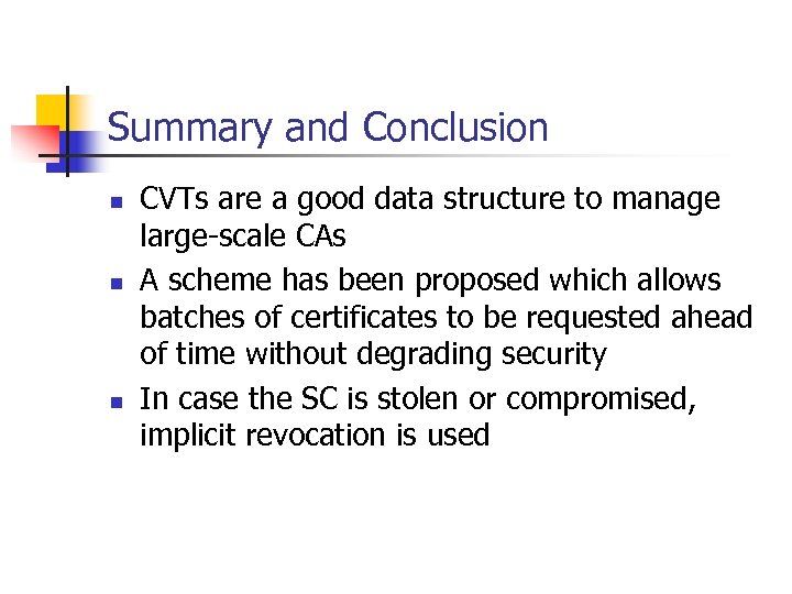 Summary and Conclusion n CVTs are a good data structure to manage large-scale CAs