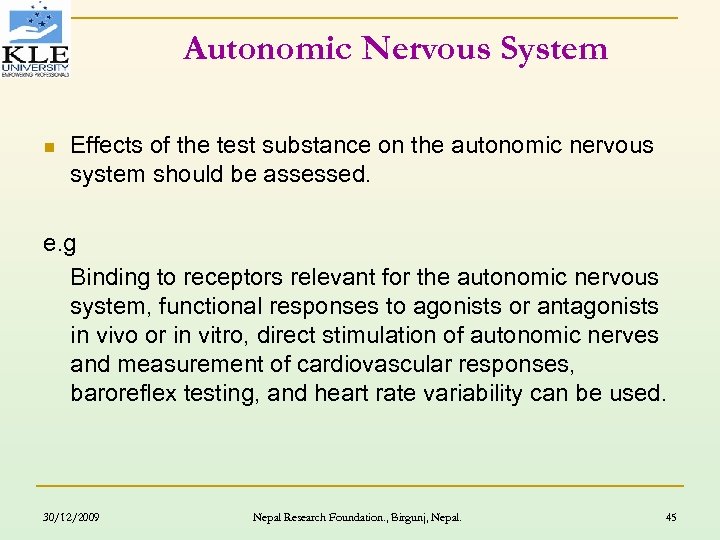 Autonomic Nervous System n Effects of the test substance on the autonomic nervous system