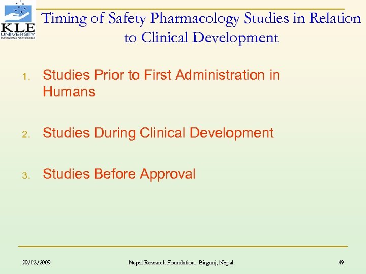 Timing of Safety Pharmacology Studies in Relation to Clinical Development 1. Studies Prior to