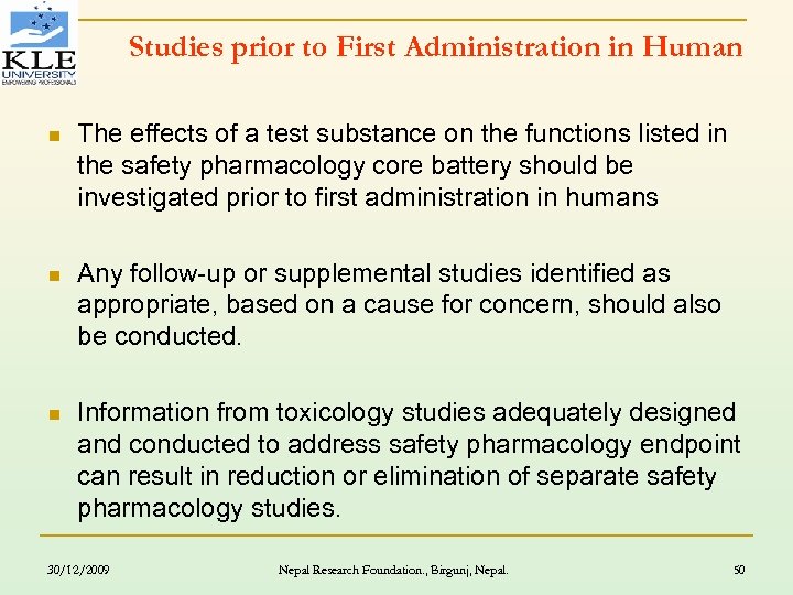 Studies prior to First Administration in Human n The effects of a test substance