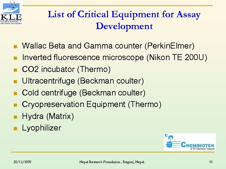 List of Critical Equipment for Assay Development n n n n Wallac Beta and