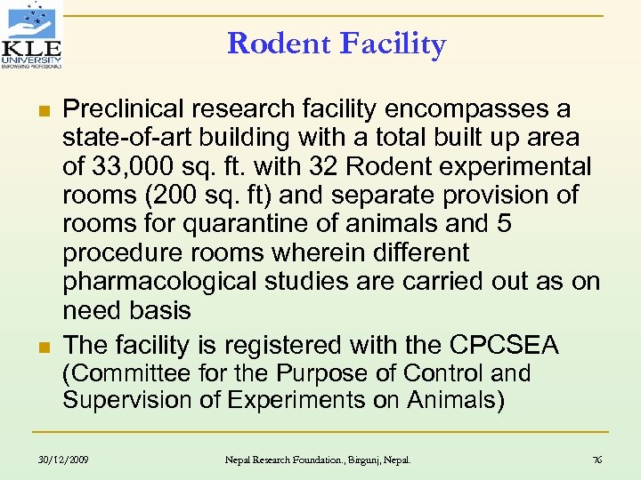 Rodent Facility n n Preclinical research facility encompasses a state-of-art building with a total