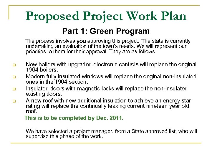 Proposed Project Work Plan Part 1: Green Program The process involves you approving this