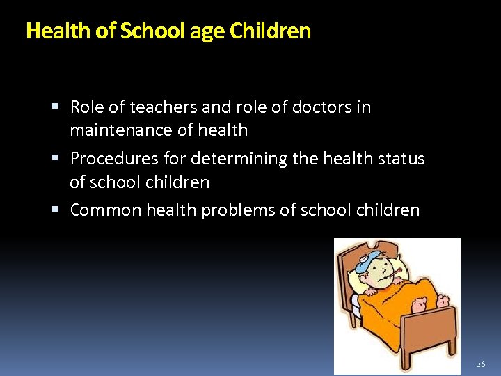 Health of School age Children Role of teachers and role of doctors in maintenance