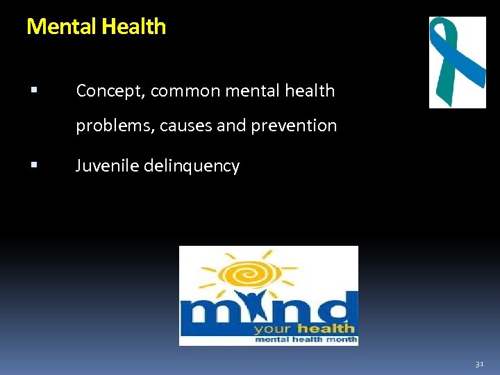 Mental Health Concept, common mental health problems, causes and prevention Juvenile delinquency 31 