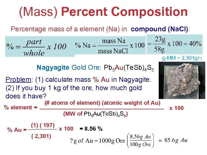 (Mass) Percent Composition Percentage mass of a element (Na) in compound (Na. Cl): g-MM