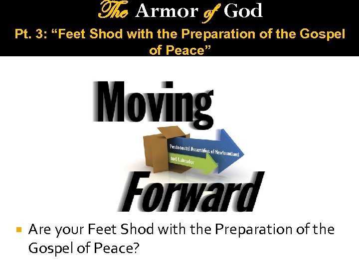 The Armor of God Pt. 3: “Feet Shod with the Preparation of the Gospel