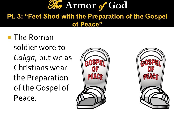 The Armor of God Pt. 3: “Feet Shod with the Preparation of the Gospel