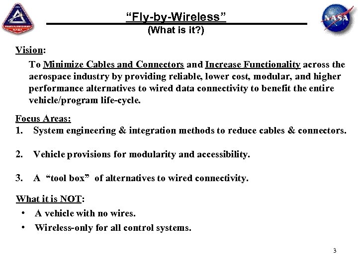 “Fly-by-Wireless” (What is it? ) Vision: To Minimize Cables and Connectors and Increase Functionality