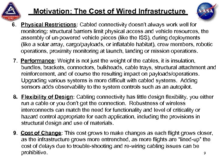 Motivation: The Cost of Wired Infrastructure 6. Physical Restrictions: Cabled connectivity doesn’t always work