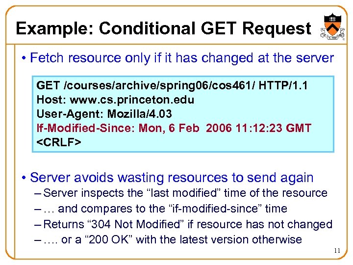 Example: Conditional GET Request • Fetch resource only if it has changed at the