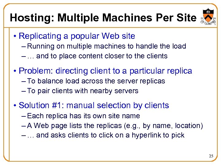 Hosting: Multiple Machines Per Site • Replicating a popular Web site – Running on