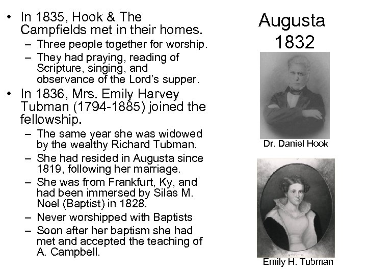  • In 1835, Hook & The Campfields met in their homes. – Three