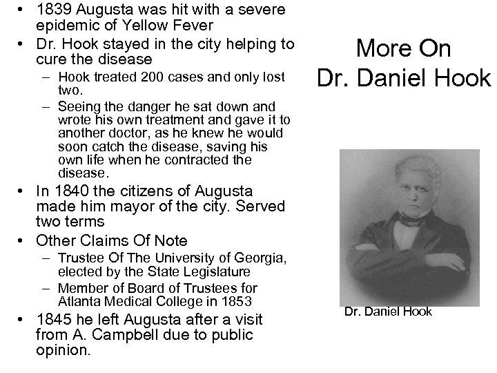  • 1839 Augusta was hit with a severe epidemic of Yellow Fever •